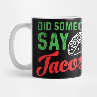 Did someone say tacos? Mug